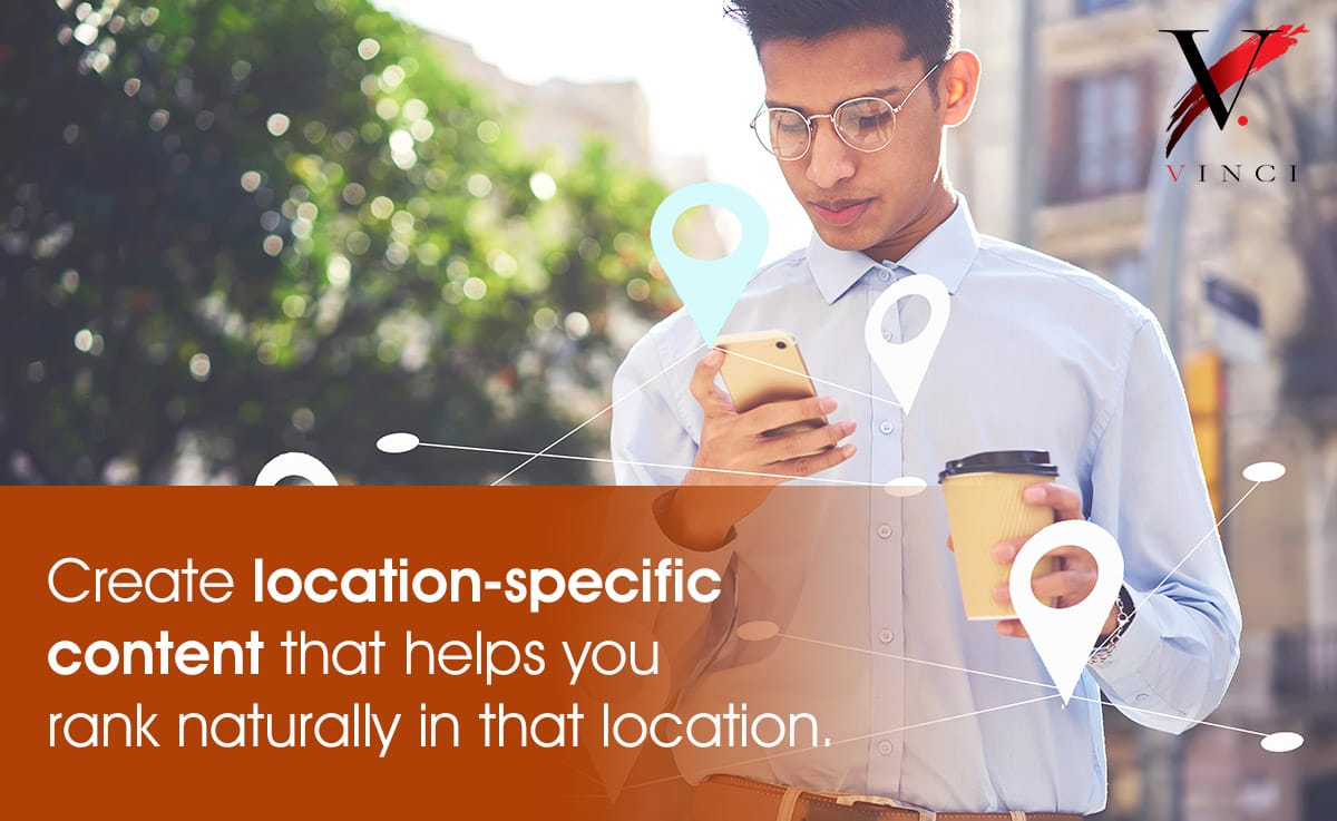 Creating location-specific content can help you rank naturally in your location
