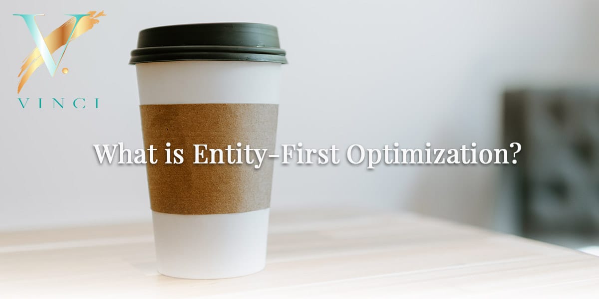 What is Entity-First Optimization?