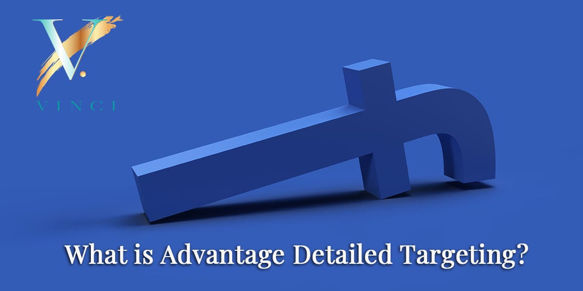 What is Advantage Detailed Targeting?