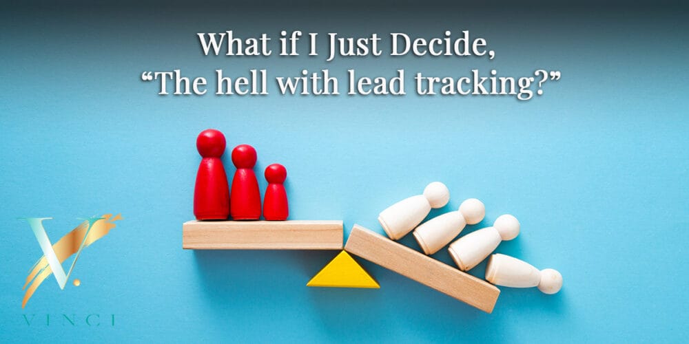Why You Need a Lead Tracking Strategy